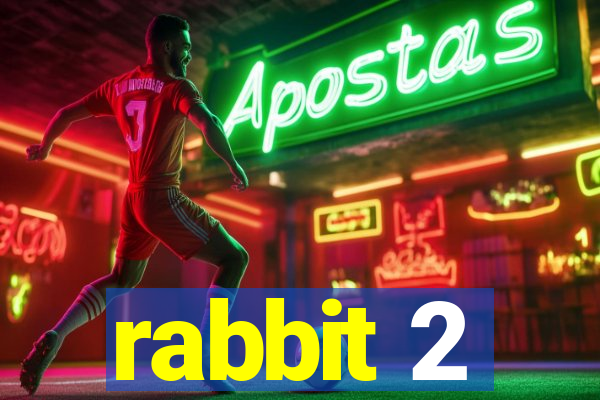 rabbit 2